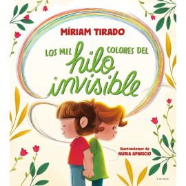 LOS MIL COLORES DEL HILO INVISIBLE