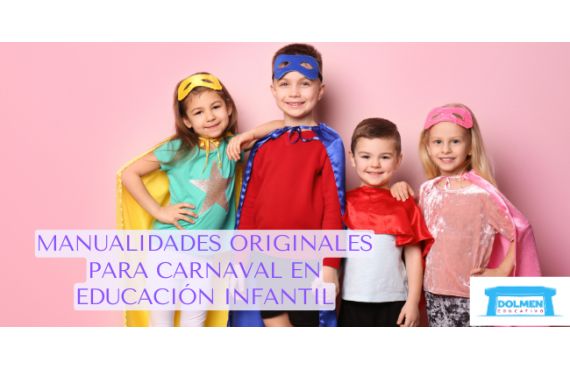 Manualidades originales para Carnaval en educación infantil