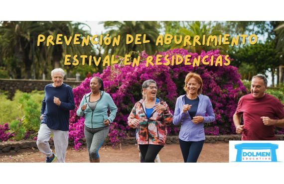 Prevención del aburrimiento estival en residencias: ideas con productos didácticos y terapéuticos